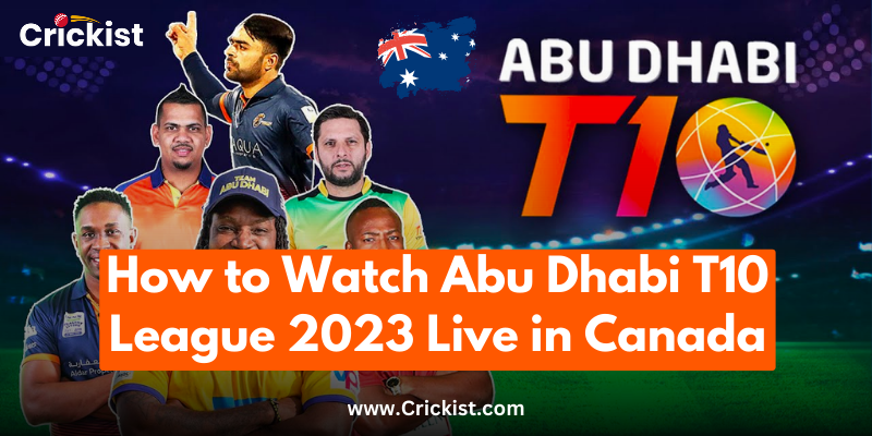 How to Watch Abu Dhabi T10 League 2023 Live in Canada