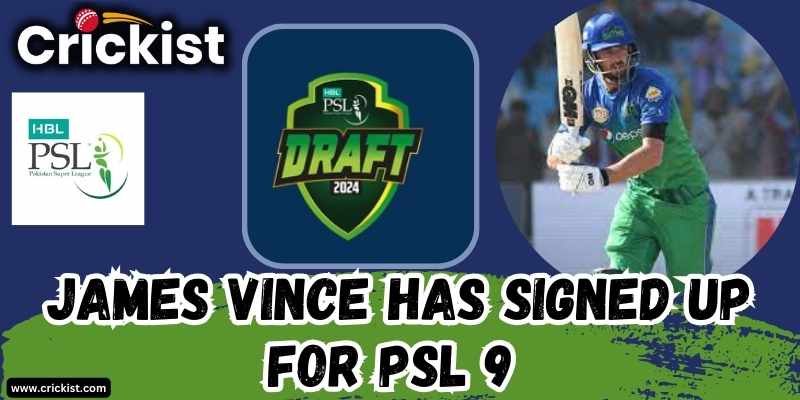 James Vince has Signed Up for PSL 9