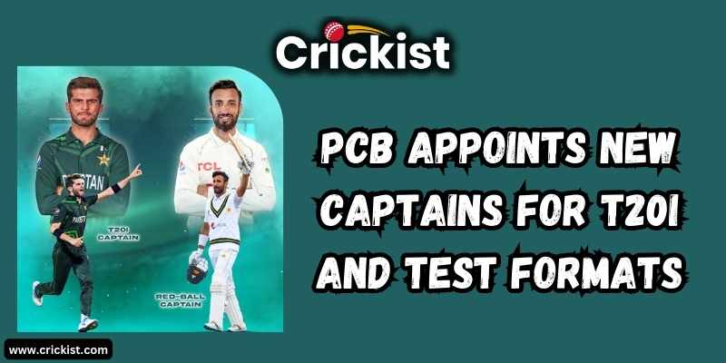PCB Appoints New Captains for T20I and Test Formats