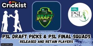 PSL 2024 Draft Picks: PSL 9 Final Squads, Released and Retain Players and PSL 9 Draft Live Streaming
