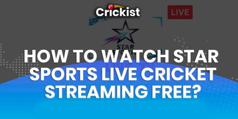 how-to-watch-star-sports-live-cricket-streaming-free