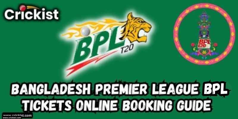 How to Book and Buy BPL Bangladesh Premier League Tickets