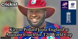 Kieron Pollard Joins England as Assistant Coach And Mentor for T20 World Cup