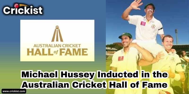 Mr. Cricket Michael Hussey Inducted in the Australian Cricket Hall of Fame