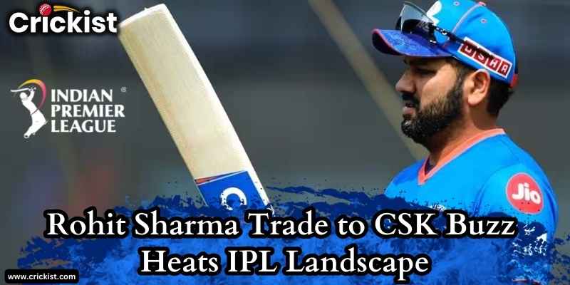 Rohit Sharma Trade Buzz Heats IPL Landscape
