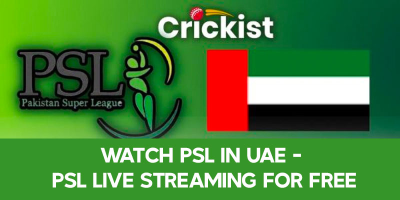 Watch PSL in UAE - PSL Live Streaming for free