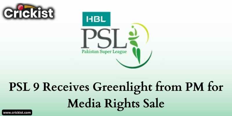 PSL 9 Receives Greenlight from PM for Media Rights Sale