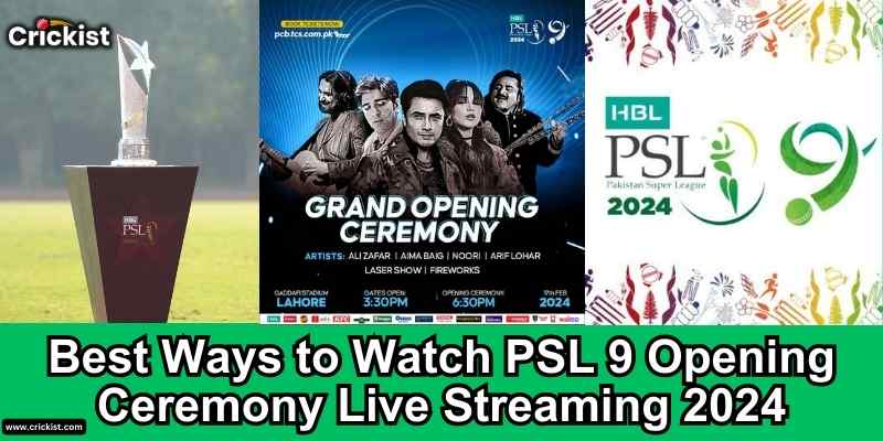 Best Apps, Channels and Ways to watch PSL 9 Opening Ceremony