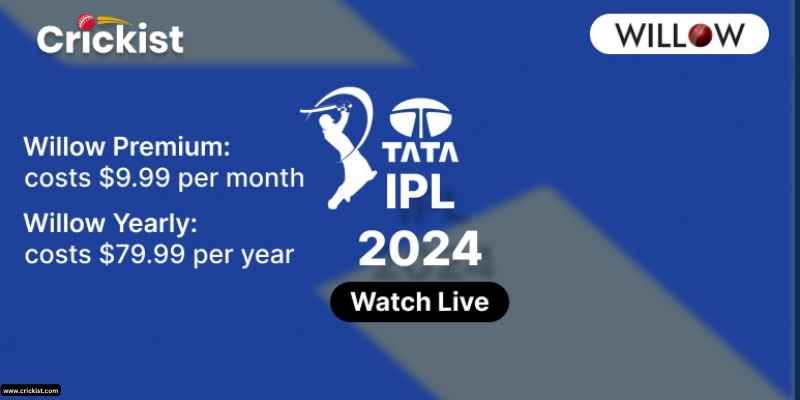 IPL 2024 Live Streaming on Willow 