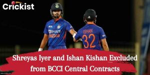 Sheryas Iyer and Ishan Kishan Loses BCCI Central Contract