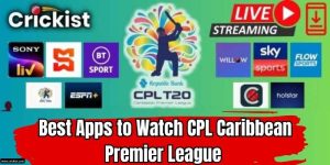Apps to Watch CPL Live Free
